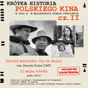 KDK- Krótka historia polskiego kina- Słońce wschodzi raz na dzień